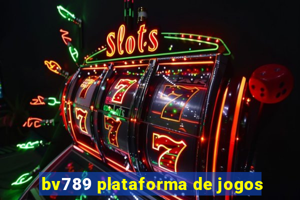 bv789 plataforma de jogos